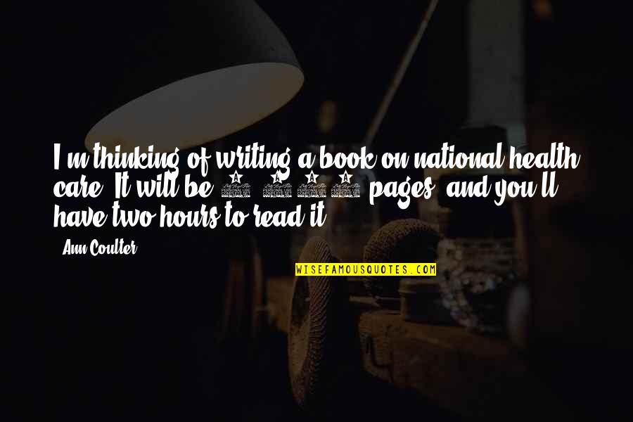 Goodbye And Good Luck In Your New Job Quotes By Ann Coulter: I'm thinking of writing a book on national