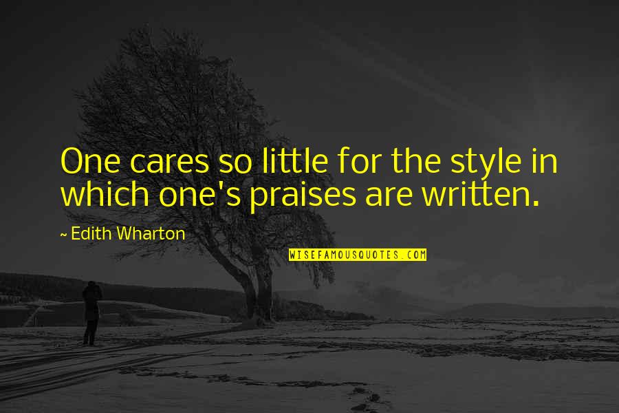 Goodbye Friend Quotes By Edith Wharton: One cares so little for the style in