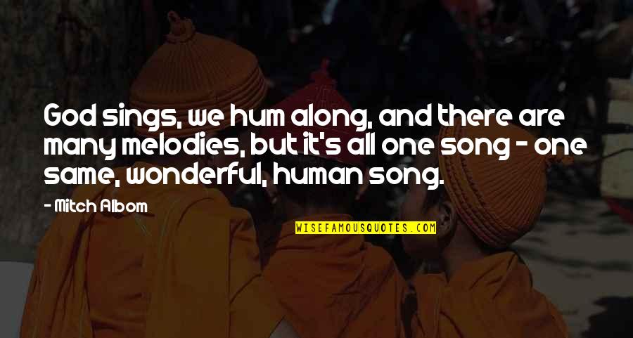 Goodbye Friends Tagalog Quotes By Mitch Albom: God sings, we hum along, and there are Goodbye Friends Tagalog Quotes By Mitch Albom: God sings, we hum along, and there are