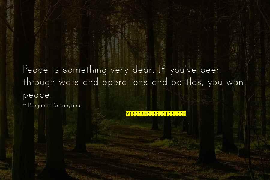 Goodbye Thank You Work Quotes By Benjamin Netanyahu: Peace is something very dear. If you've been