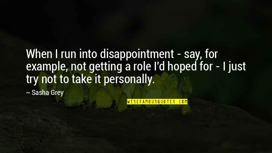 Goodee Mini Quotes By Sasha Grey: When I run into disappointment - say, for