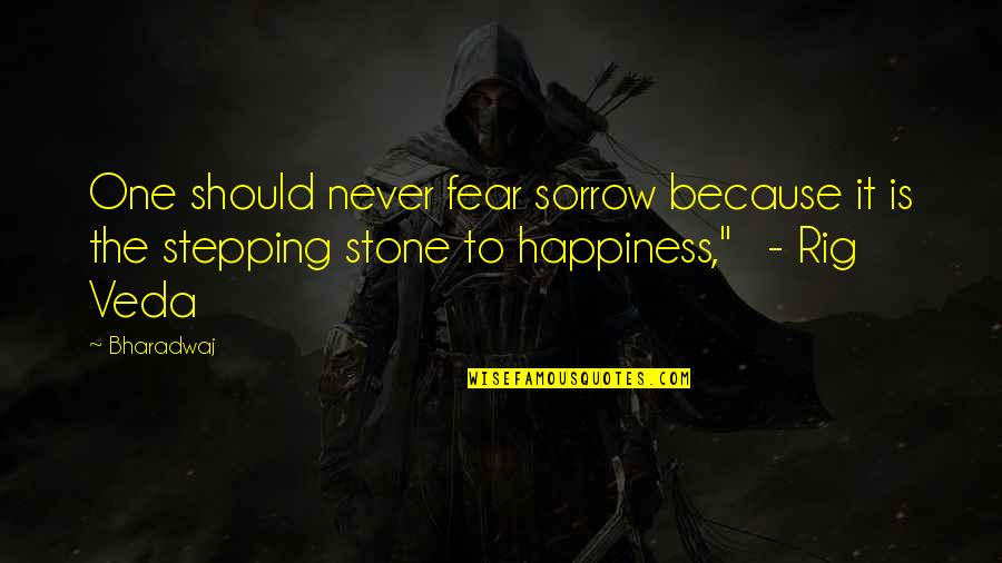 Goodfellas Narration Quotes By Bharadwaj: One should never fear sorrow because it is