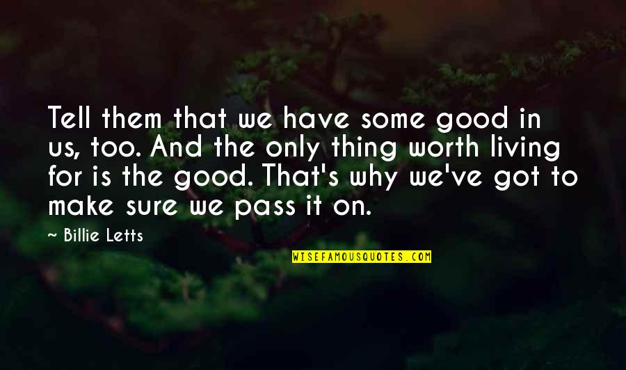 Goodness Of Human Nature Quotes By Billie Letts: Tell them that we have some good in
