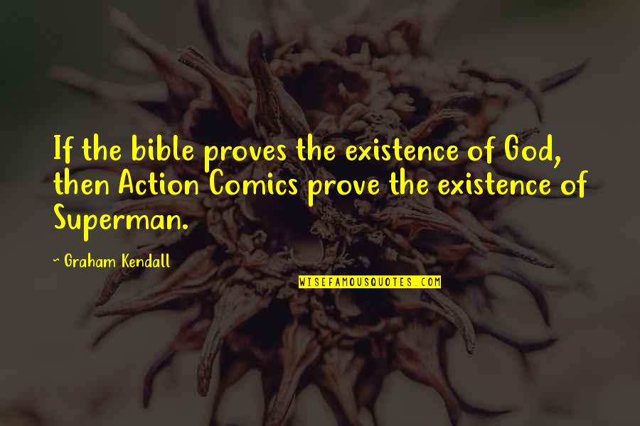 Goodnight Message For Him Quotes By Graham Kendall: If the bible proves the existence of God,