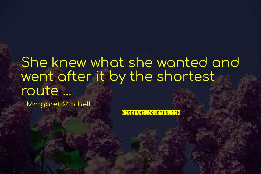 Goodnight To My Girlfriend Quotes By Margaret Mitchell: She knew what she wanted and went after