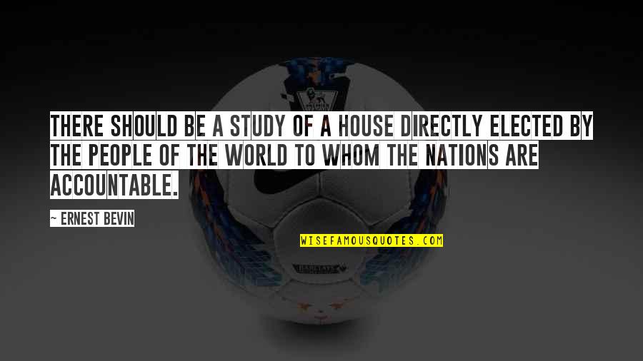 Goodreads Authors Quotes By Ernest Bevin: There should be a study of a house Goodreads Authors Quotes By Ernest Bevin: There should be a study of a house