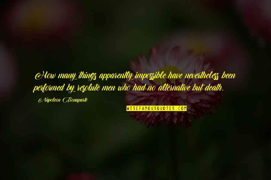 Goodreads Oscar Wilde Quotes By Napoleon Bonaparte: How many things apparently impossible have nevertheless been