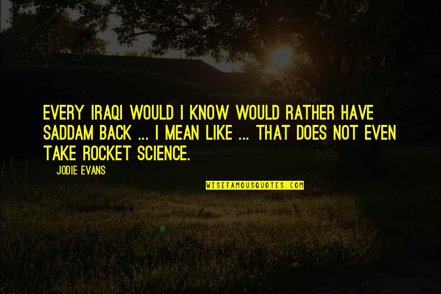 Goodreads The Awakening Quotes By Jodie Evans: Every Iraqi would I know would rather have Goodreads The Awakening Quotes By Jodie Evans: Every Iraqi would I know would rather have