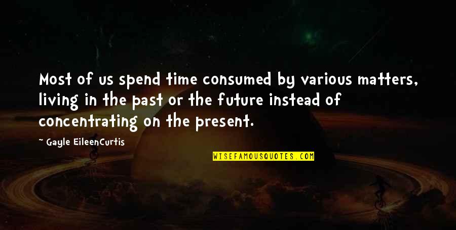 Goodwrench Service Quotes By Gayle EileenCurtis: Most of us spend time consumed by various