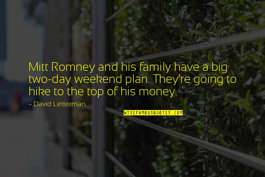 Goofed Quotes By David Letterman: Mitt Romney and his family have a big