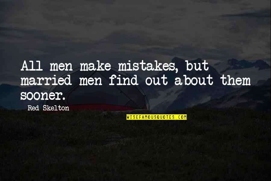 Goofed Up Crossword Quotes By Red Skelton: All men make mistakes, but married men find
