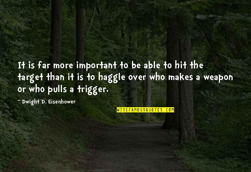 Google Fonts Quotes By Dwight D. Eisenhower: It is far more important to be able