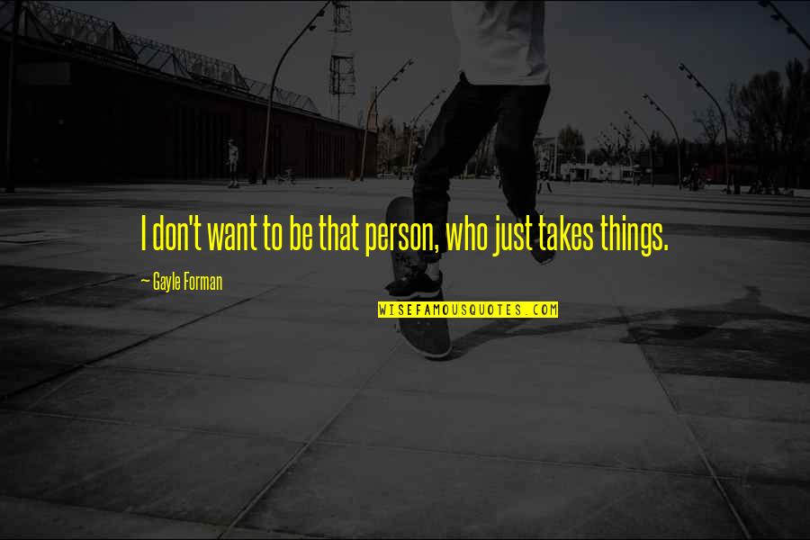 Google Images Dr Seuss Quotes By Gayle Forman: I don't want to be that person, who Google Images Dr Seuss Quotes By Gayle Forman: I don't want to be that person, who