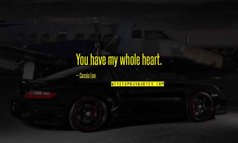 Google Traduttore Quote Quotes By Cassia Leo: You have my whole heart. Google Traduttore Quote Quotes By Cassia Leo: You have my whole heart.