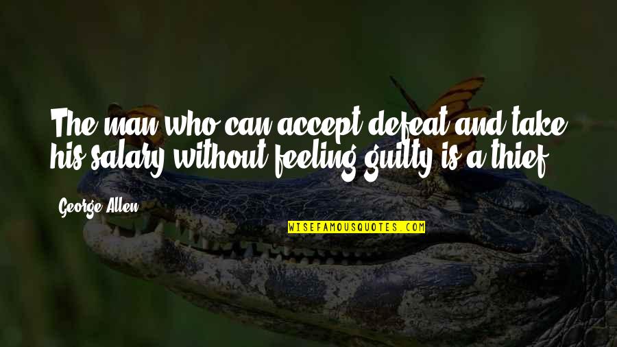 Goolagong Crossword Quotes By George Allen: The man who can accept defeat and take