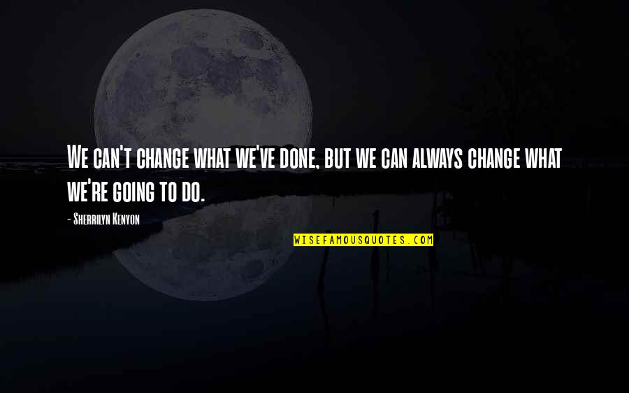 Goolagong Crossword Quotes By Sherrilyn Kenyon: We can't change what we've done, but we Goolagong Crossword Quotes By Sherrilyn Kenyon: We can't change what we've done, but we