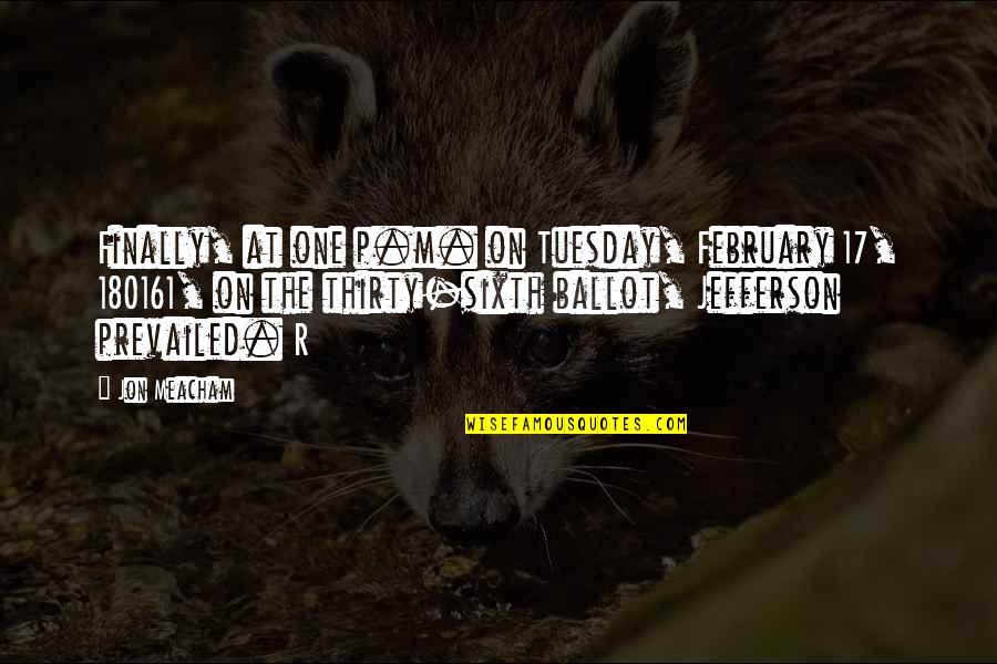 Goose Poop Quotes By Jon Meacham: Finally, at one p.m. on Tuesday, February 17, Goose Poop Quotes By Jon Meacham: Finally, at one p.m. on Tuesday, February 17,