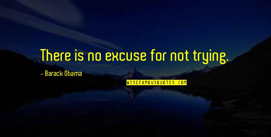 Goosebumps 2015 Slappy Quotes By Barack Obama: There is no excuse for not trying. Goosebumps 2015 Slappy Quotes By Barack Obama: There is no excuse for not trying.
