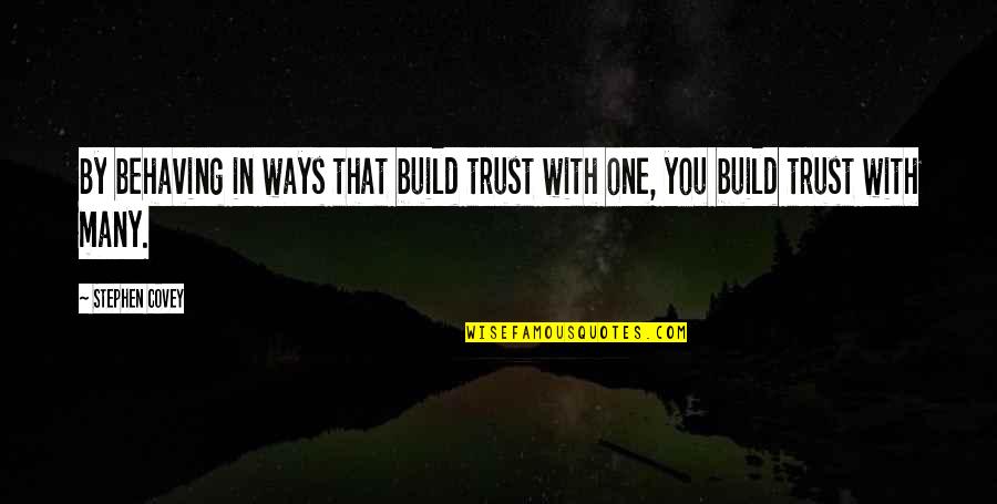 Goossens Keukens Quotes By Stephen Covey: By behaving in ways that build trust with