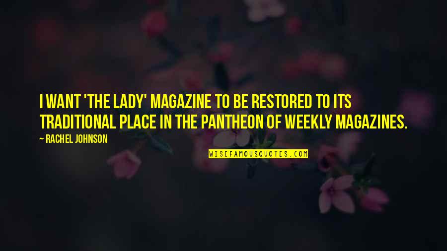 Gorbag Orc Quotes By Rachel Johnson: I want 'The Lady' magazine to be restored
