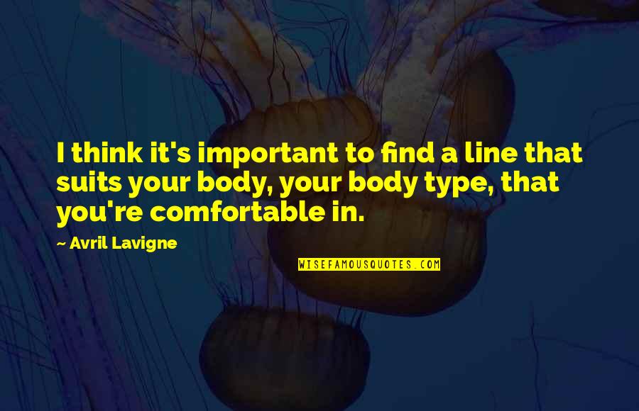 Gordana Schifanelli Quotes By Avril Lavigne: I think it's important to find a line