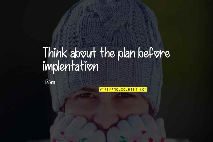 Gordon Gekko Bud Fox Quotes By Bima: Think about the plan before implentation