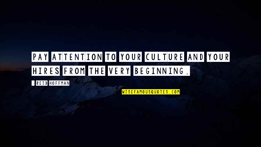Gordy Lasure Quotes By Reid Hoffman: Pay attention to your culture and your hires