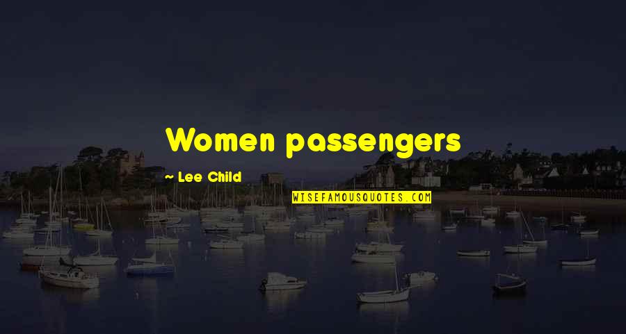 Gorenger Quotes By Lee Child: Women passengers