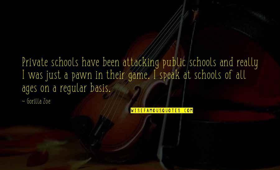 Gorilla Quotes By Gorilla Zoe: Private schools have been attacking public schools and