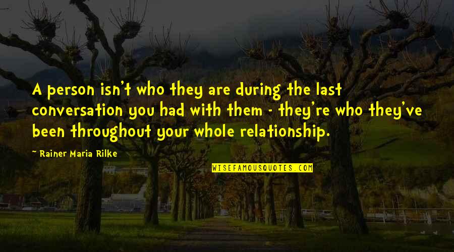 Gorillaz Murdoc Quotes By Rainer Maria Rilke: A person isn't who they are during the