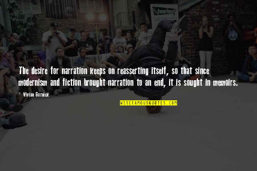 Gornick And Gornick Quotes By Vivian Gornick: The desire for narration keeps on reasserting itself, Gornick And Gornick Quotes By Vivian Gornick: The desire for narration keeps on reasserting itself,