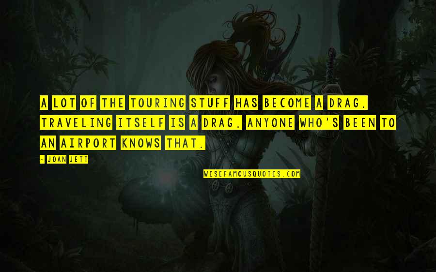Gorom Quotes By Joan Jett: A lot of the touring stuff has become