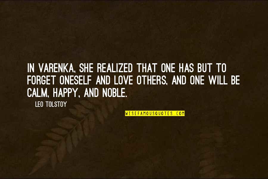 Gorse Quotes By Leo Tolstoy: In Varenka, she realized that one has but