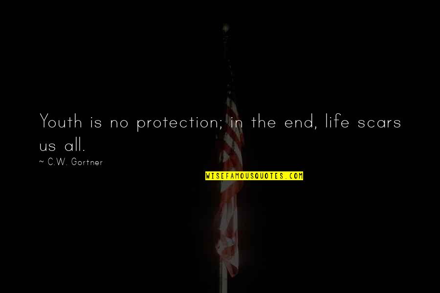 Gortner Quotes By C.W. Gortner: Youth is no protection; in the end, life