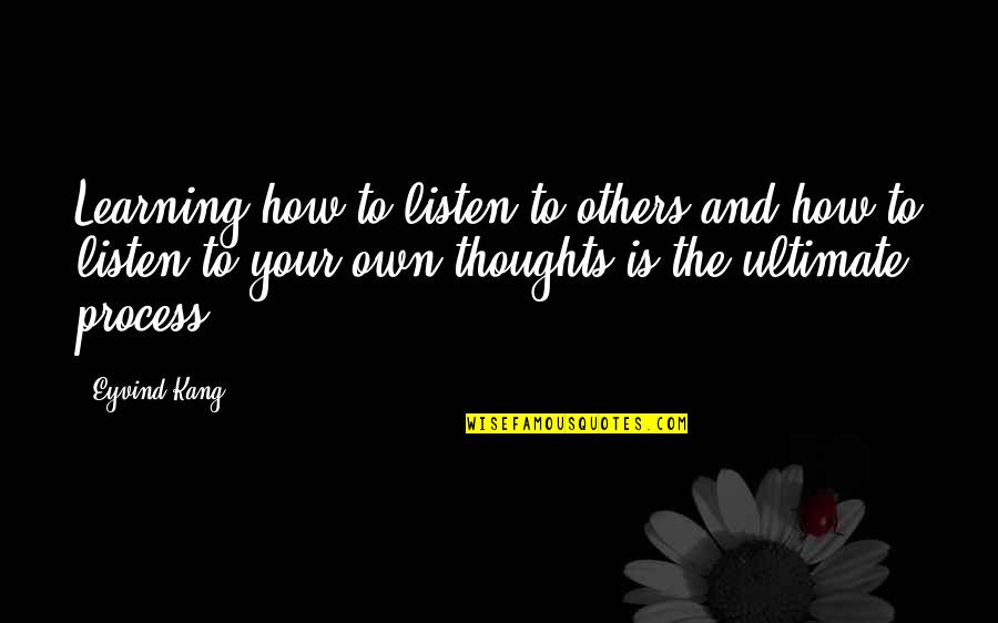 Goseva Quotes By Eyvind Kang: Learning how to listen to others and how Goseva Quotes By Eyvind Kang: Learning how to listen to others and how