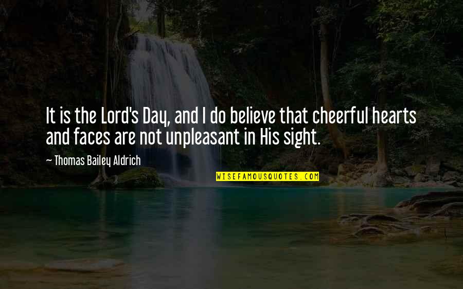 Gospel Videos Quotes By Thomas Bailey Aldrich: It is the Lord's Day, and I do Gospel Videos Quotes By Thomas Bailey Aldrich: It is the Lord's Day, and I do
