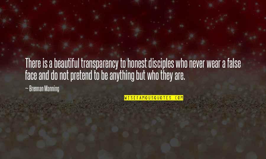 Gospel Who Quotes By Brennan Manning: There is a beautiful transparency to honest disciples