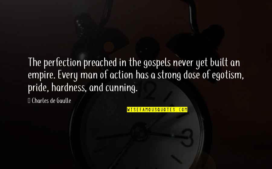 Gospels Quotes By Charles De Gaulle: The perfection preached in the gospels never yet