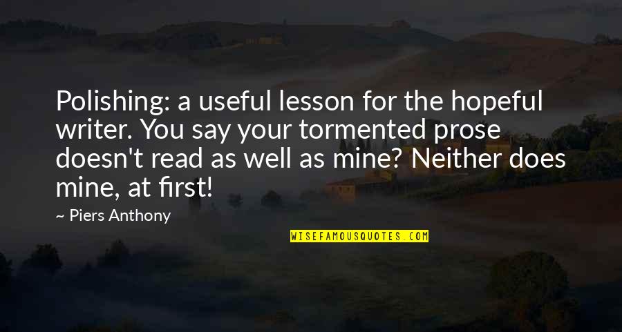 Gospode Pomiluj Quotes By Piers Anthony: Polishing: a useful lesson for the hopeful writer.
