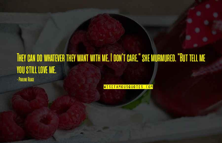Gossard Retrolution Quotes By Pauline Reage: They can do whatever they want with me,