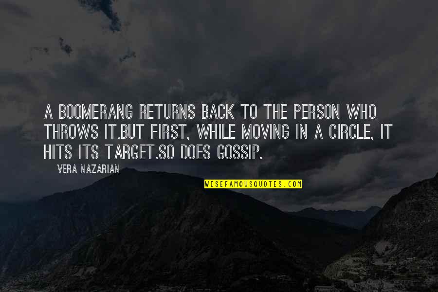 Gossip And Karma Quotes By Vera Nazarian: A boomerang returns back to the person who