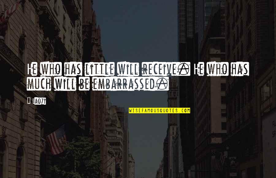 Gossip Girl 3x10 Quotes By Laozi: He who has little will receive. He who