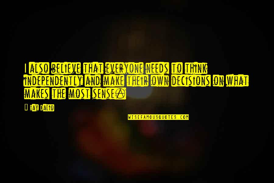 Gossip Girl 3x19 Quotes By Ray Dalio: I also believe that everyone needs to think