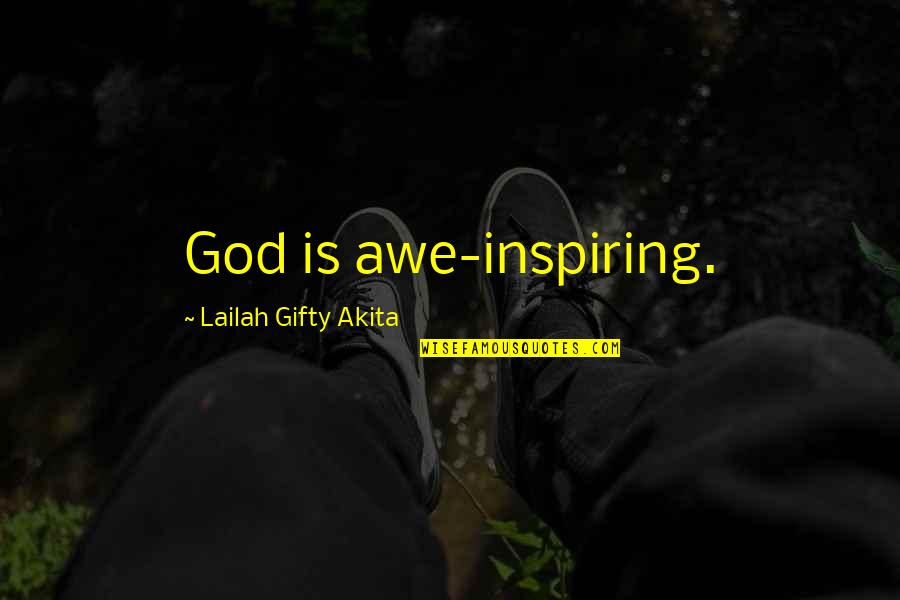 Gossip Girl 6x10 Quotes By Lailah Gifty Akita: God is awe-inspiring.