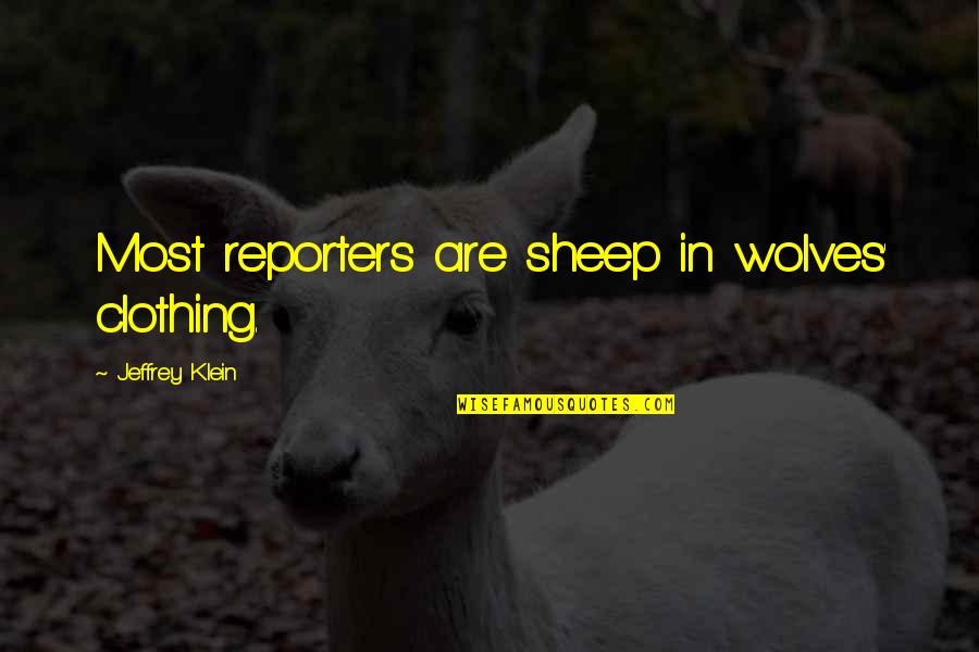 Gossip Girl Gif Quotes By Jeffrey Klein: Most reporters are sheep in wolves' clothing.