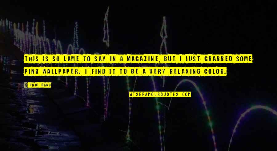 Gossiped In A Sentence Quotes By Paul Dano: This is so lame to say in a Gossiped In A Sentence Quotes By Paul Dano: This is so lame to say in a