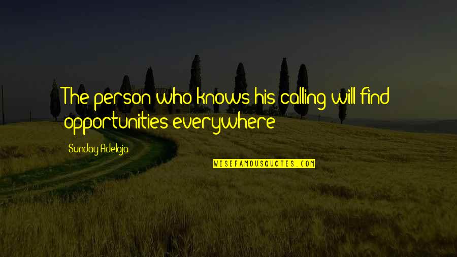 Gossipfest Quotes By Sunday Adelaja: The person who knows his calling will find