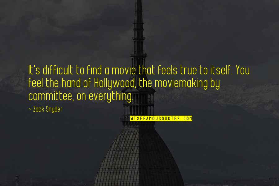 Gostiny Dvor Quotes By Zack Snyder: It's difficult to find a movie that feels Gostiny Dvor Quotes By Zack Snyder: It's difficult to find a movie that feels