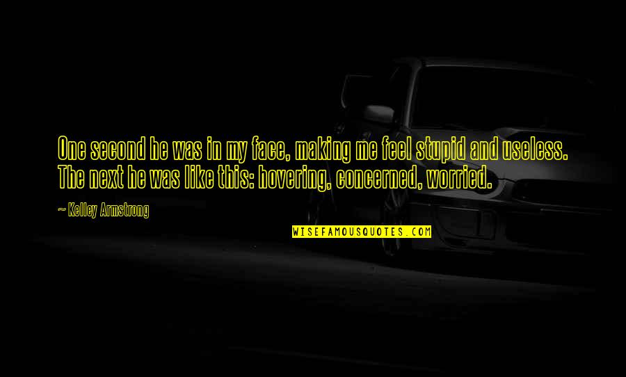 Gostoso In English Quotes By Kelley Armstrong: One second he was in my face, making