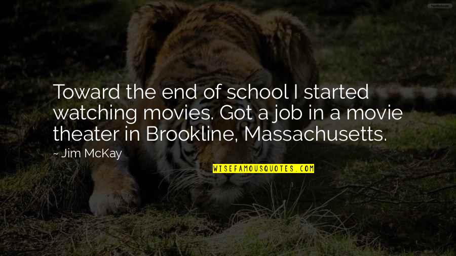 Got A Job Quotes By Jim McKay: Toward the end of school I started watching Got A Job Quotes By Jim McKay: Toward the end of school I started watching